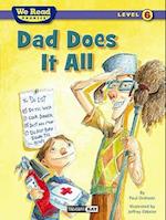 Dad Does It All (We Read Phonics - Level 6)