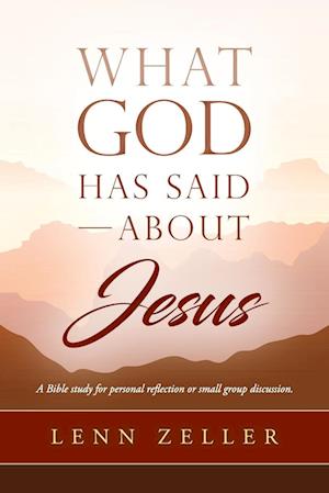 What God Has Said-About Jesus