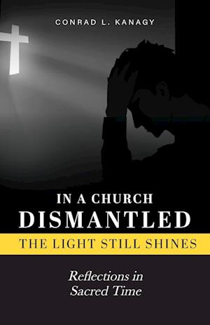 In a Church Dismantled-The Light Still Shines