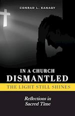 In a Church Dismantled-The Light Still Shines