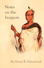 Notes on the Iroquois; or Contributions to American History, Antiquities, and General Ethnology