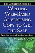 Complete Guide to Writing Web-Based Advertising Copy to Get the Sale