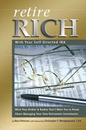 Retire Rich With Your Self-Directed IRA