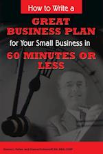 How to Write a Great Business Plan for Your Small Business in 60 Minutes or Less