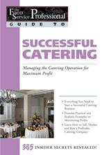 Food Service Professionals Guide To: Successful Catering: Managing the Catering Operation for Maximum Profit