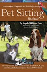 How to Open & Operate a Financially Successful Pet Sitting Business With Companion CD-ROM