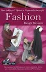 How to Open & Operate a Financially Successful Fashion Design Business [With CDROM]