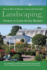 How to Open & Operate a Financially Successful Landscaping, Nursery, or Lawn Service Business [With CDROM]