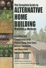 The Complete Guide to Alternative Home Building Materials & Methods