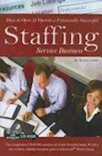 How to Open & Operate a Financially Successful Staffing Service Business [With CDROM]