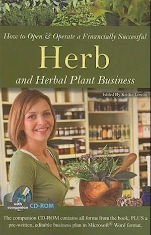 How to Open & Operate a Financially Successful Herb and Herbal Plant Business [With CDROM]