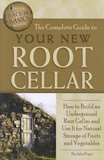 The Complete Guide to Your New Root Cellar