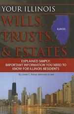 Your Illinois Wills, Trusts, & Estates Explained Simply