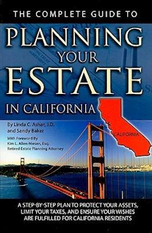 The Complete Guide to Planning Your Estate in California