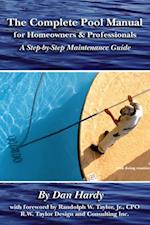 Complete Pool Manual for Homeowners and Professionals