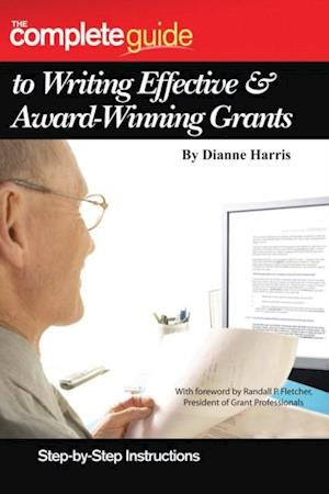 Complete Guide to Writing Effective & Award-Winning Grants