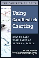Complete Guide to Using Candlestick Charting  How to Earn High Rates of Return-Safely