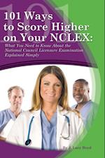 101 Ways to Score Higher on your NCLEX