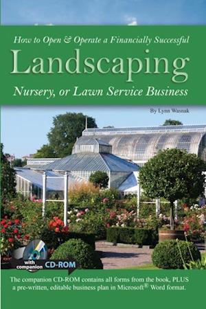 How to Open & Operate a Financially Successful Landscaping, Nursery, or Lawn Service Business