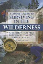 A Complete Guide to Surviving in the Wilderness