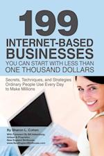 199 Internet-based Business You Can Start with Less Than One Thousand Dollars