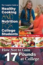 Complete Guide to Healthy Cooking and Nutrition for College Students