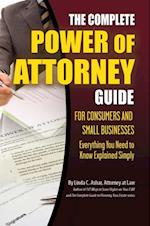 Complete Power of Attorney Guide for Consumers and Small Businesses