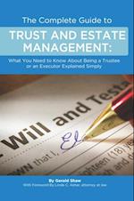 Complete Guide to Trust and Estate Management  What You Need to Know About Being a Trustee or an Executor Explained Simply