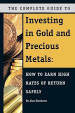 Complete Guide to Investing in Gold and Precious Metals