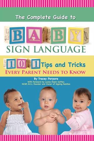 Complete Guide to Baby Sign Language  101 Tips and Tricks Every Parent Needs to Know