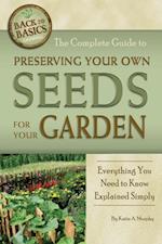 Complete Guide to Preserving Your Own Seeds for Your Garden