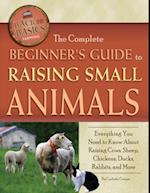 Complete Beginner's Guide to Raising Small Animals