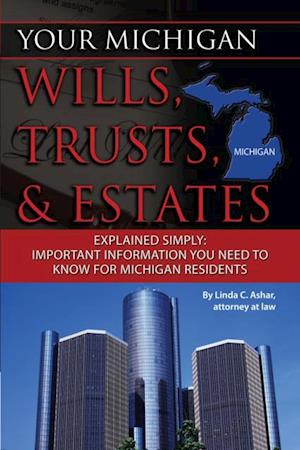 Your Michigan Wills, Trusts, & Estates Explained Simply