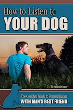 How to Listen to Your Dog