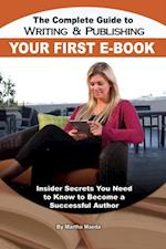 Complete Guide to Writing & Publishing Your First E-Book