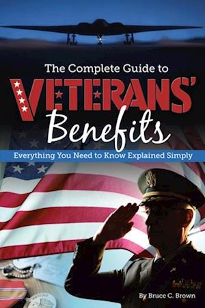 Complete Guide to Veterans' Benefits