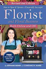 How to Open & Operate a Financially Successful Florist and Floral Business Both Online and Off with Companion CD-ROM Revised 2nd Edition