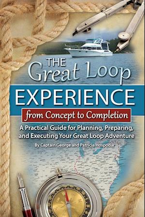 The Great Loop Experience - From Concept to Completion