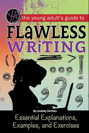 The Young Adult's Guide to Flawless Writing