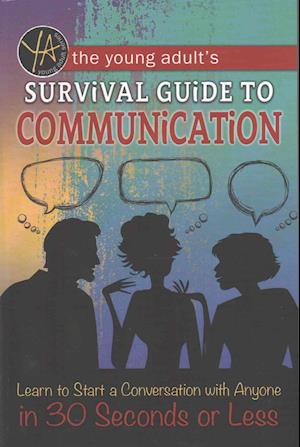 Young Adult's Survival Guide to Communication