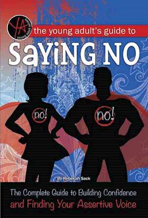 The Young Adult's Guide to Saying No