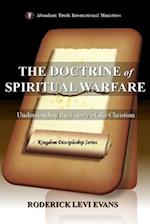 The Doctrine of Spiritual Warfare: Understanding the Enemy of the Christian 