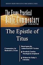 The Epistle of Titus: The Evans Practical Bible Commentary 