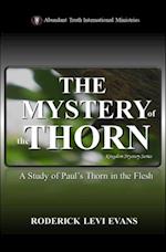 Mystery of the Thorn: A Study of Paul's Thorn in the Flesh