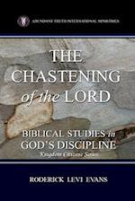 The Chastening of the Lord: Biblical Studies in God's Discipline 