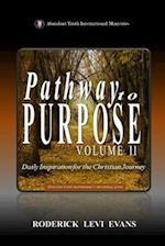 Pathway to Purpose (Volume II): Daily Inspiration for the Christian Journey 