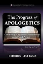 The Progress of Apologetics: A Brief Study of Apologetic Demonstrations in the Church Presently 
