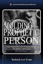 The Molding of the Prophetic Person