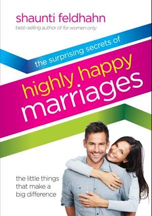 Surprising Secrets of Highly Happy Marriages