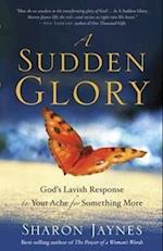 A Sudden Glory